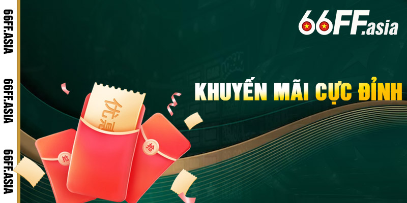 Khuyến Mãi Cực Đỉnh Khuyến Mãi Cực Đỉnh